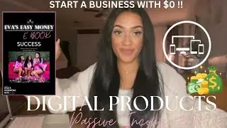 HOW TO CREATE A DIGITAL PRODUCT FOR FREE ! | EASY PASSIVE INCOME | EVA IS ESSENTIAL