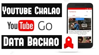 YouTube Go - Mazze Udao, Data Nahi!! App for India