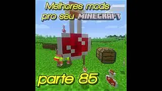 MELHORES MODS PRO SEU MINECRAFT - PARTE.85