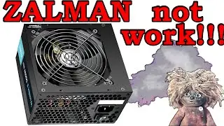 The ZALMAN 600W power supply won't start. The ZALMAN computer power supply won't turn on. Domovay...