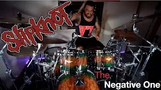 Slipknot | The Negative One | Drum Cover