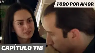 Todo Por Amor | Capítulo 118 | Lucía cuestiona a Javier