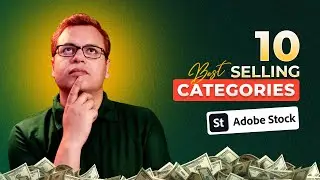 🤫10 BEST Categories To Sell as Adobe Stock Contributor | Passive Income | Graphinir