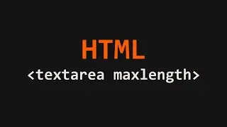 Textarea Maxlength Attribute HTML Example