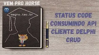512 - Cliente Delphi - Consumindo API - Parte 01