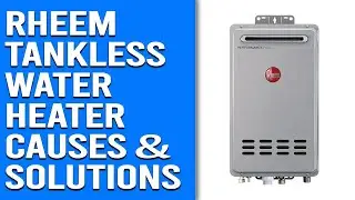 Rheem Tankless Water Heater Error Code E5- Understanding, Troubleshooting, and Resolving