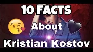 10 facts about Kristian Kostov