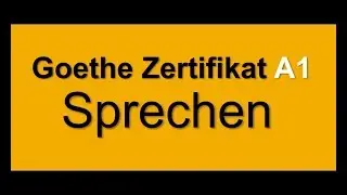 Goethe Certificate A1 Start German 1 Speaking