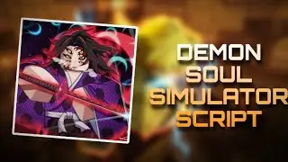 Demon Soul Script | Auto Farm, Auto Chest, Auto Train | Mobile (Android & IOS)