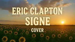 Eric Clapton - Signe (Cover)