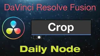 DaVinci Resolve Fusion Crop Node