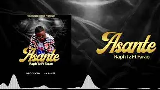 Raph Tz ft. Farao - Asante (Official Audio) | 0716555916