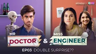 Mr Doctor & Miss Engineer | E03 - Double Surprise | Ft. Anushka, Abhishek & Bhagyashree | RVCJ