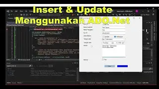 Tutorial Cara Mudah Insert dan Update di C# Menggunakan ADO Net