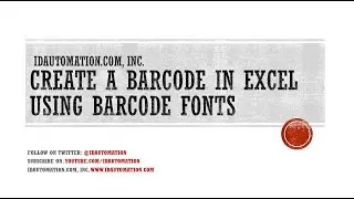 How to Create Barcodes using the VBA for Excel & Fonts (IDAutomation 