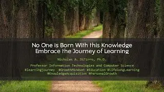 Nobody is Born with this Knowledge - Redux