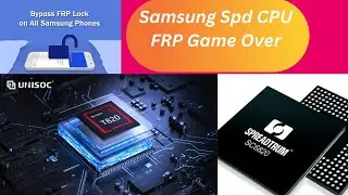 Samsung Spd CPU Frp Game Over || Samsung Frp Latest Security Free || Samsung Frp UnlockTool