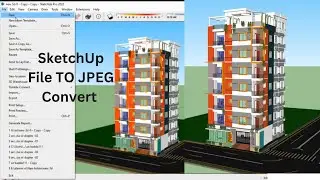 SketchUp file to convert JPG file, HOW TO SAVE SketchUp File TO JPEG