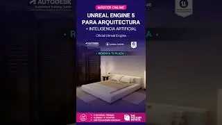 Máster en Unreal Engine para Arquitectura | The Factory School