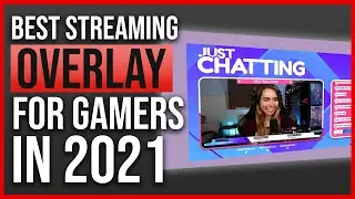 🔥Best Overlay For Live Streamers In 2021🔥