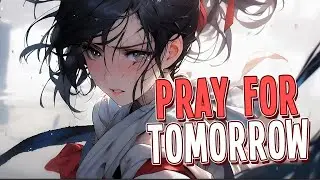 Nightcore - Pray For Tomorrow | Ely Eira [Sped Up]