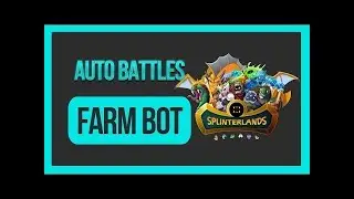2022  Splinterlands AutoFarm | STAY AFK AND MAKE $$$ | Splinterlands BOT