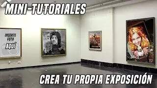 Mini-Tutorial Photoshop: Crea tu propia exposición!