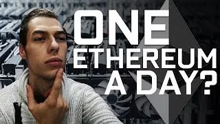 What Does It Take To Mine 1 Ethereum a Day? End of 2018