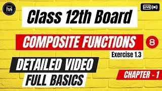 Class 12th Board | Composite Functions | Chapter - 1 | Exercise 1.3 | Full Basics | #12thclass
