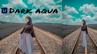 Tutorial edit foto ala selebgram terbaru filter Dark Aqua || lightroom tutorial