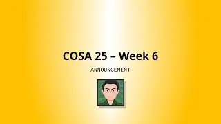 COSA 25 - Week 6