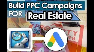 Build Google Ads Real Estate Campaigns With PPC Campaign Generator