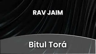 16 - Bitul Torá