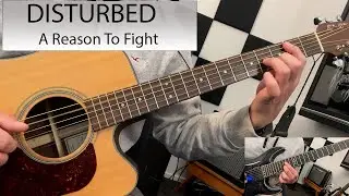Disturbed - A Reason To Fight - Guitar Cover