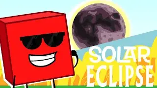 BFDI:TPOT: How a Solar Eclipse is Made