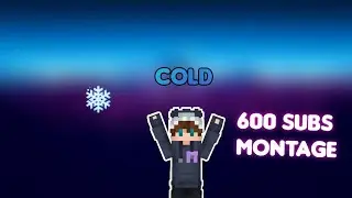 Cold ❄️ - A 600 subs montage || Cubecraft combos
