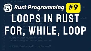 Loops in Rust - For While & Loop | Rust Programming Tutorial 🦀
