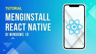 Tutorial Menginstall React Native [2022]