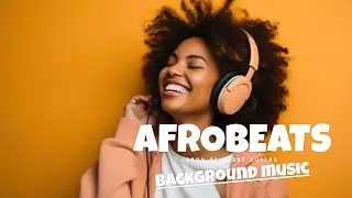 Afrobeat Instrumental Mix 2024 | 1 Hour Non-Stop Afrobeat Type Beats | Relaxing/Study/Chill Music