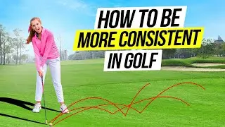 How To Be More Consistent In Golf - The Easy Way