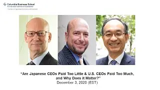 Are Japanese CEOs Paid Too Little & U.S. CEOs Paid Too Much, and Why Does it Matter?