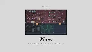 80 Harmor Presets | Nois2 - Venus