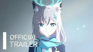 Blue Archive the Animation | Official Trailer | HD