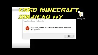 Correção erro minecraft 1.17 A JNI Error Has Occurred Please Check Your Installation and Try Again