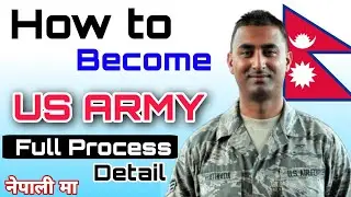 How to become US Army // Nepali US Army// Process of being US ARmy for Nepali // Gorkhali