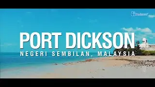 PORT DICKSON 🇲🇾 [4K]