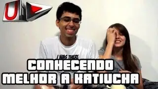 Conhecendo Melhor a Katiucha - UPLAY