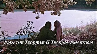 Ivan the Terrible & Tsarina Anastasia | Young and Beautiful | uploaded