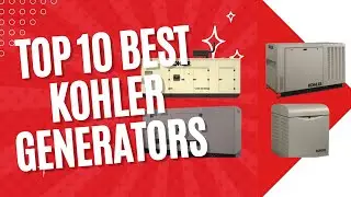Top 10 best Kohler Generators