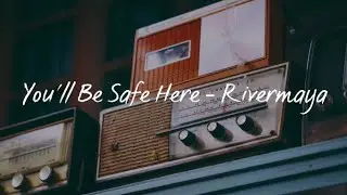You'll Be Safe Here(Lyrics) - Rivermaya